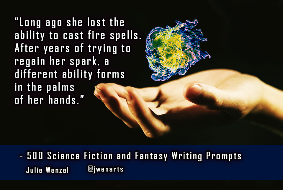 fantasy writing prompts magic Julie Wenzel
