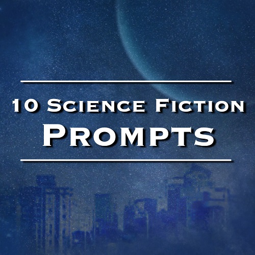10 Science Fiction Writing Prompts - Julie Wenzel